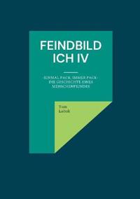 Feindbild ich IV