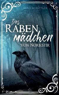 Das Rabenmädchen von Norestir