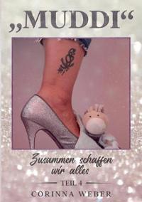 Muddi Teil 4