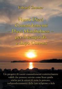 Nuovi Dieci Comandamenti - Dieci Mindfulness - per il tempo da e dopo Corona
