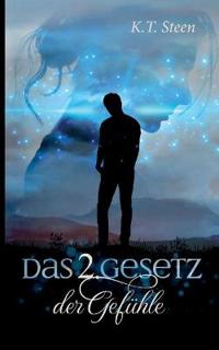 Das zweite Gesetz der Gefühle (Romantasy-Trilogie, Band 2)