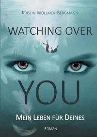 Watching over you