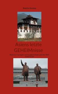 Asiens letzte Geheimnisse