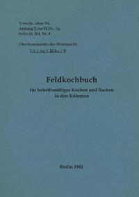 Feldkochbuch für behelfsmäßiges Kochen und Backen in den Kolonien