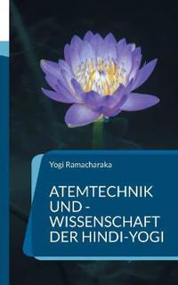 Atemtechnik und -Wissenschaft der Hindi-Yogi
