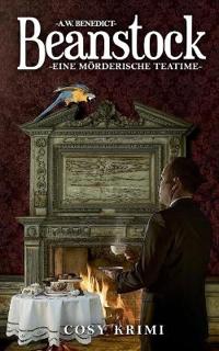 Beanstock-Eine mörderische Teatime (8.Buch)-Cosy-Krimi
