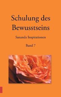 Schulung des Bewusstseins - Sananda Inspirationen