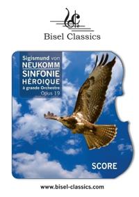 Sinfonie Héroique à Grande Orchestre, Op. 19