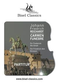 Carmen Funebre For Frederick the Great - Für Friedrich den Grossen