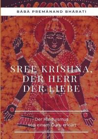 Sree Krishna, der Herr der Liebe