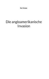 Die angloamerikanische Invasion