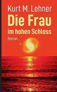 Die Frau im hohen Schloss
