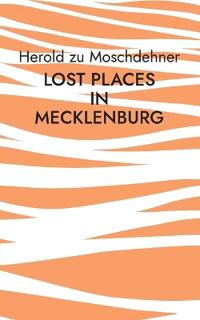 Lost Places in Mecklenburg