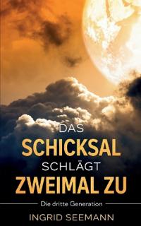 Das Schicksal schlägt zweimal zu