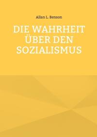 Die Wahrheit über den Sozialismus