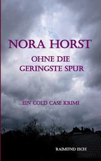 Nora Horst - Ohne die geringste Spur