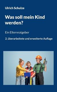 Was soll mein Kind werden?