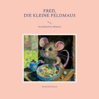 Fred, die kleine Feldmaus
