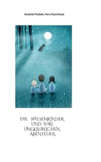Bokomslag för "Die Wiesenkinder und ihre unglaublichen Abenteuer"