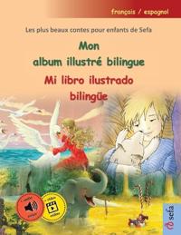 Mon album illustré bilingue - Mi libro ilustrado bilingüe (français / espagnol)