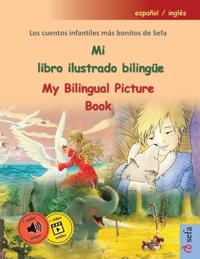 Mi libro ilustrado bilingüe - My Bilingual Picture Book (español / inglés)