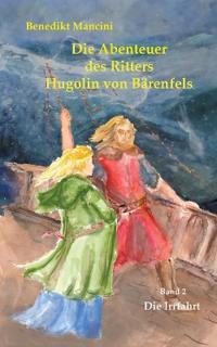 Die Abenteuer des Ritters Hugolin von Bärenfels