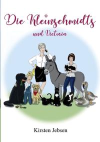 Die Kleinschmidts und Victoria