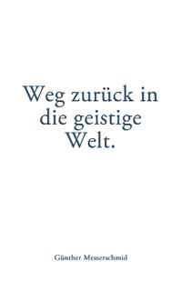 Weg zurück in die geistige Welt.