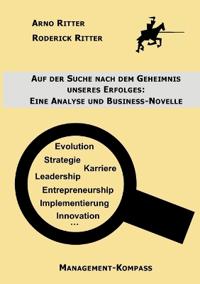 Auf der Suche nach dem Geheimnis unseres Erfolges