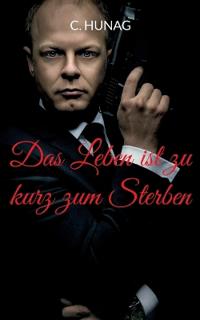 Das Leben ist zu kurz zum Sterben