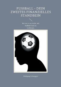 Fußball - Dein Zweites Finanzielles Standbein