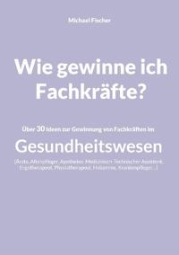 Wie gewinne ich Fachkräfte?