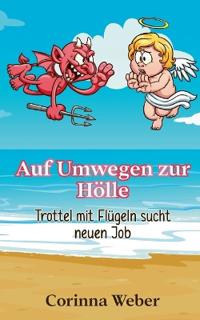 Auf Umwegen zur Hölle