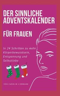 Der sinnliche Adventskalender für Frauen