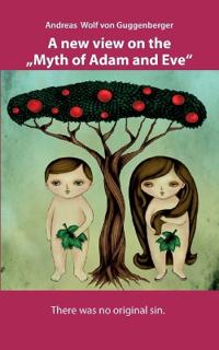 A new view on the "Myth of Adam and Eve"