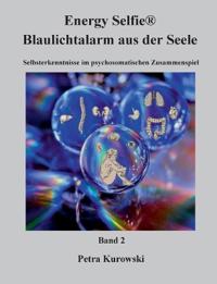 Energy Selfie(R) Blaulicht - Alarm aus der Seele - Band 2