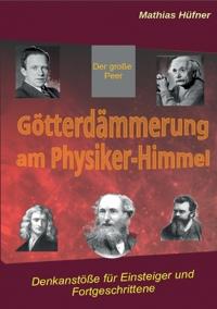Götterdämmerung am Physiker-Himmel