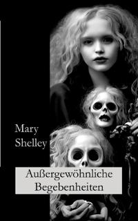 Außergewöhnliche Begebenheiten