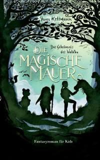 Die Magische Mauer