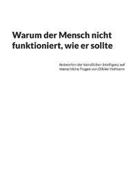 Warum der Mensch nicht funktioniert, wie er sollte