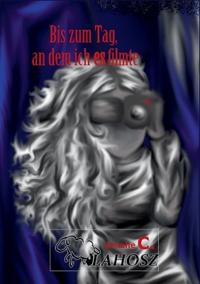 Bis zum Tag, an dem ich es filmte