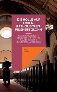 Die Hölle auf Erden im Pius-Erziehungsheim und Kinderheim Fürth
