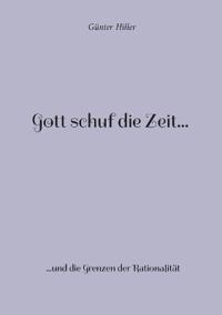 Gott schuf die Zeit...