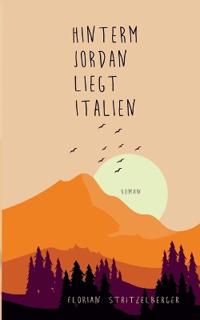 Hinterm Jordan liegt Italien