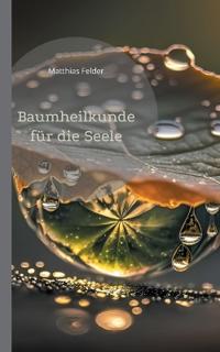 Baumheilkunde für die Seele
