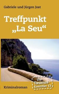 Die Taunus-Ermittler Band 13 Treffpunkt "La Seu"