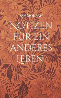 Notizen für ein anderes Leben -Band 01-