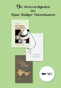 Die Merkwürdigkeiten des Klaus-Rüdiger Mützenhausen