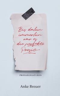 Bis dahin immerhin war es die perfekte Poesie