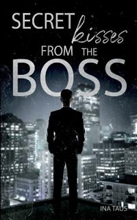 Secret Kisses from the Boss